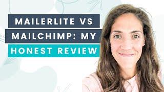 Mailerlite vs Mailchimp: My Honest Review (Plus why you shouldn't use Gmail for business)