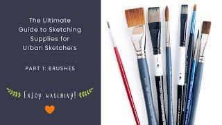 The Ultimate Guide to Sketching Supplies for  beginning Urban Sketchers | Part 1: Brushes