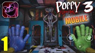 Poppy Playtime Chapter 3 Mobile Full Gameplay Walkthrough Part 1 (iOS, Android)