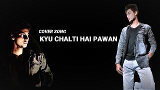 KYU CHALTI HAI PAWAN - UNPLUGGED COVER / MANAV AGRAWAL / LUCKY ALI / HRITHIK ROSHAN