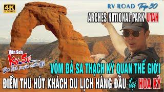 VAN SON  ARCHES NATIONAL PARK -  VÒM ĐÁ SA THẠCH KỲ QUAN THẾ GIỚI | RV ROAD TRIP 30