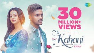 Kaka | Ik Kahani | Official Music Video | Helly Shah | Latest Punjabi Songs 2022