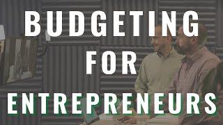 Budgeting for Entrepreneurs