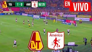  TOLIMA VS AMERICA PARTIDO DE HOY EN VIVO / CUADRANGULARES LIGA BETPLAY DIMAYOR II 2024