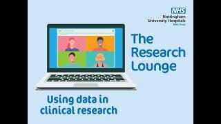 Research Lounge - Using data in clinical research