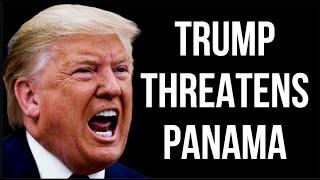 USA & Trump Threaten Panama