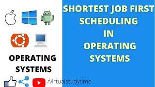 SHORTEST JOB FIRST |SJF|OPERATING SYSTEMS|VIRTUAL STUDY TIME