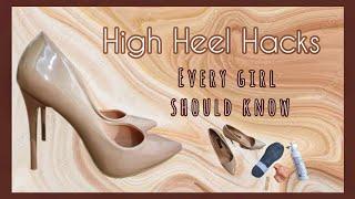 HIGH HEEL HACKS | high heel hack every girl should know | beauty is pain | heel hacks to avoid pain