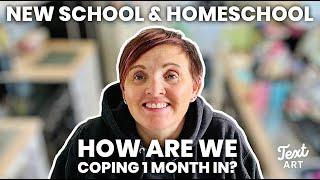 NEW SCHOOL & HOMESCHOOL | How are we coping 1 month in?