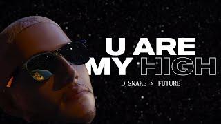 DJ Snake - U Are My High (Feat. Future) [Official Visualizer]