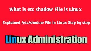 #/etc/shadow File Explained in Linux step by step :Tech Kala Knowledge