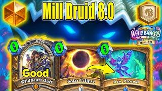 NEW Mill Druid 8.0 Deck Burns Opponent's Decks At Whizbang's Workshop Mini-Set | Hearthstone