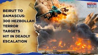 IDF Pounds 'From Beirut To Damascus'| 300 Hezbollah Terror Targets Hit In Deadly Escalation| Watch