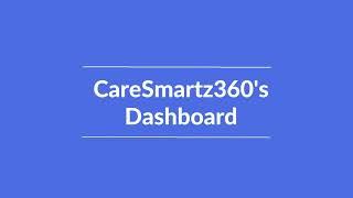 Say Hello to the All-New CareSmartz360 Dashboard