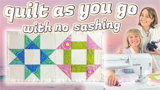 QUILT AS YOU GO WITH NO SASHING! Perfect For Pointy Patchwork Blocks (Island Home ep 2. Part 2)