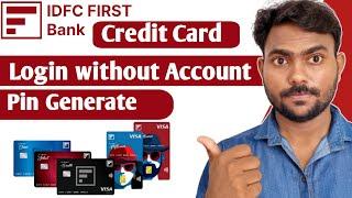 IDFC First Bank Credit card Login Without Bank Account And Pin Generate & Manage