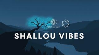 SHALLOU VIBES | CHILL MIX | STUDY | RELAX