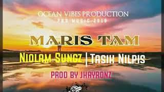 Maris Tam[2019 png music]Niolam Sungz X Tasik Nilpis