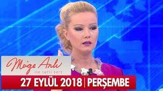 Müge Anlı İle Tatlı Sert 27 Eylül 2018 - Tek Parça