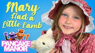 Mary Had a Little Lamb | Nursery Rhyme Song for Kids | Pancake Manor