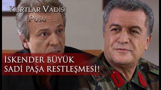 İskender Büyük Sadi Paşa restleşmesi! - Kurtlar Vadisi Pusu 45.Bölüm