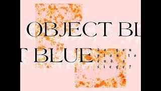 Object Blue - Act Like It Then