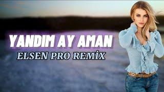 Elsen Pro - Yandım Ay Aman