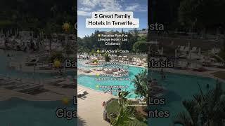 Five of the best family friendly hotels in Tenerife…