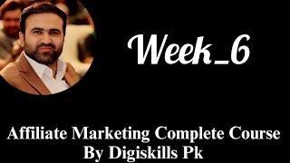 Affiliate Marketing Digiskills Course by Tanveer Nandla Week-6 #affiliatemarketing