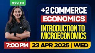 Plus Two Commerce - Economics | Introduction to Micro Economics | Xylem +2 Commerce