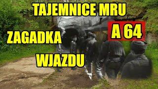 TAJEMNICE MRU - Zagadkowy Wjazd A64