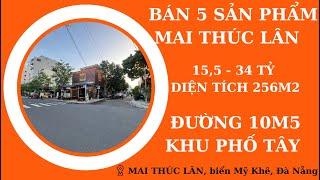 BÁN ĐẤT BIỂN MỸ KHÊ ( SỐ 154)| Tuyến đường Mai Thúc Lân 5 sản phẩm VIP ĐẸP, giá từ 15,5 tỷ - 34 Tỷ.