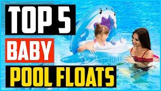 Top 5 Best Baby Pool Floats in 2024 – Reviews