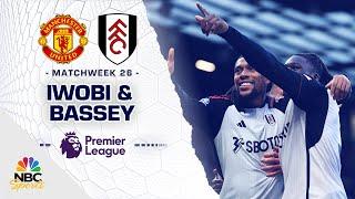 PLAYER HIGHLIGHTS: Alex Iwobi & Calvin Bassey combine to shock Man Utd | Premier League | NBC Sports