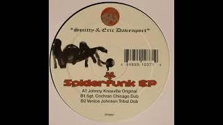 Smitty & Eric Davenport – Spiderfunk (Sgt. Cochran Chicago Dub)