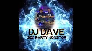 Dj Dave 2021 Party NonStop