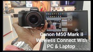 Wireless Connect Canon EOS M50 Mark II With PC and Laptop Through Canon EOS Utility #eosutility