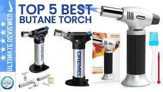 ️Top 5: Best Butane Torches Review 2021