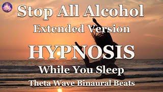 Stop Drinking Alcohol Hypnosis With Affirmations While You Sleep (432 Hz Binaural Beats)