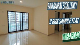 Gaurav Excellency Mira Road [2025]| 2 BHK Sample Flat Tour | Ravi Group Mira Road