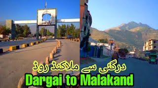 Dargai to Malakand Road Trip | Road to Malakand Top | Dargai pattak | Army Check Post | dargai patak