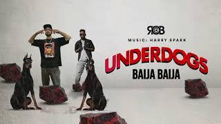 Rob C - Baija Baija (Prod. Harry Spark) | Underdogs | Latest Punjabi Rap Songs 2023