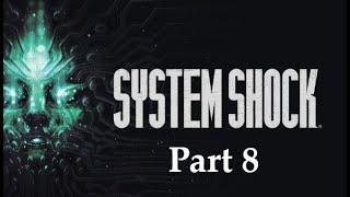 System Shock Walkthrough - Reactor Level (Part 8)