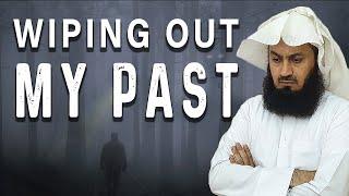 Wiping Out My Sinful Past - Mufti Menk