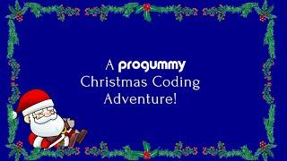 A Progummy Christmas Coding Adventure