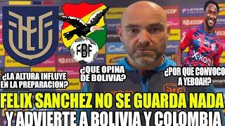 FELIX SANCHEZ NO SE GUARDA NADA Y ADVIERTE A BOLIVIA Y COLOMBIA ¿POR QUE CONVOCO A YEBOAH?