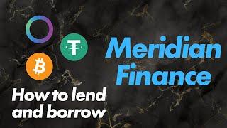 Meridian Finance Tutorial (How to lend & borrow crypto)