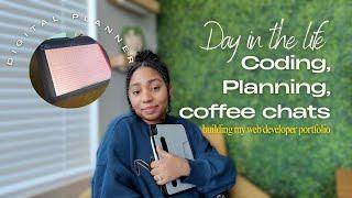 Coding my Portfolio, Digital Planning + Coffee Chats | Day in the Life of a Developer