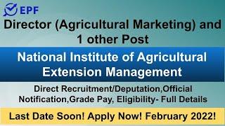 Director and 1 other post in National Institute of Agricultural Extension Management