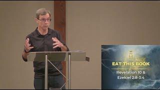 Eat This Book - Revelation 10 & Ezekiel 2:8-3:4  - Oct 6, 2024